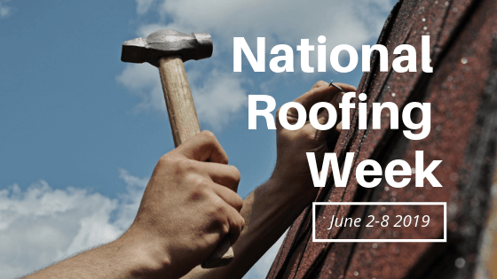 National roofing week june 25-26, 2019.