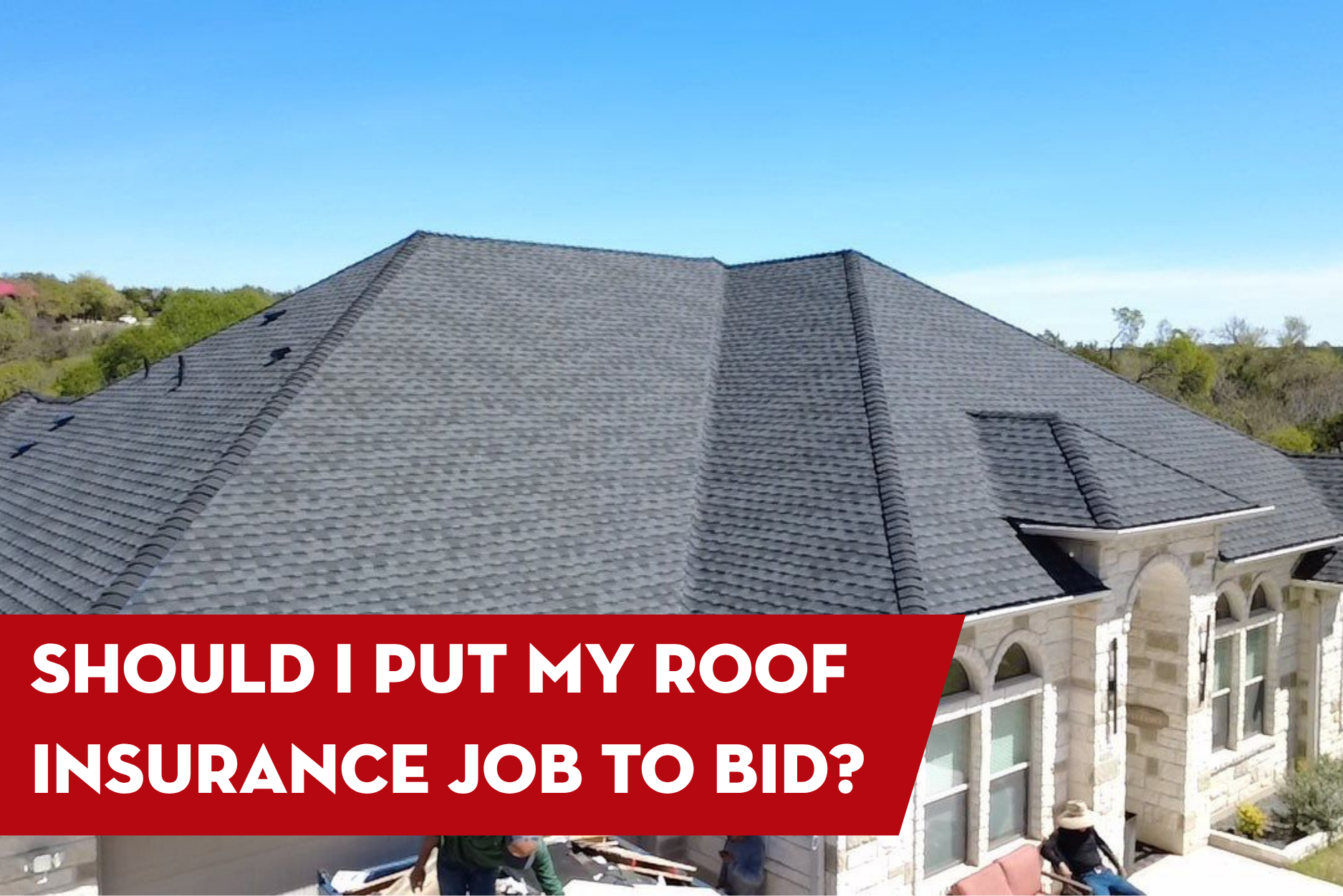 Large residential roof replacement project with text discussing whether homeowners should put a roof insurance claim job out for contractor bidding