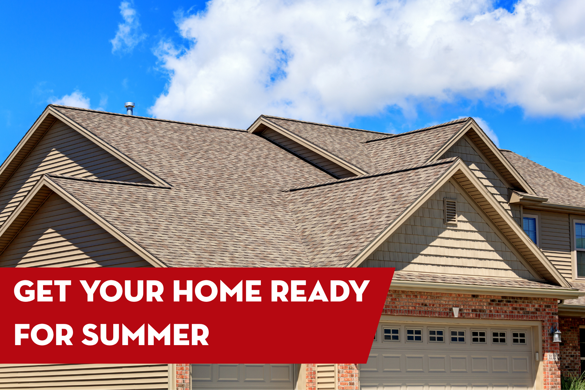 Well-maintained residential asphalt shingle roof under a bright blue summer sky with text encouraging homeowners to prepare their homes for summer weather